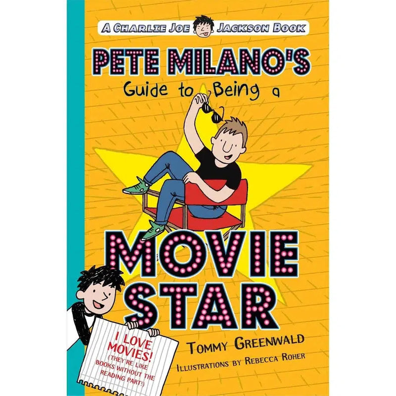 Charlie Joe Jackson - Pete Milano's Guide to Being a Movie Star Macmillan US