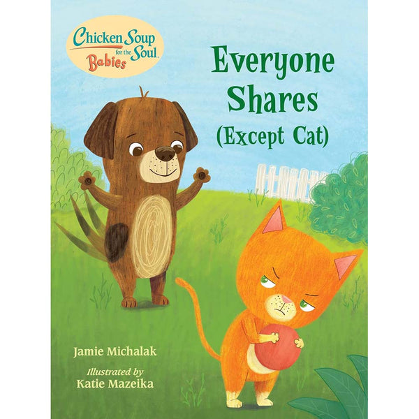 Chicken Soup for the Soul Babies: Everyone Shares (Except Cat) (Jamie Michalak)-Fiction: 兒童繪本 Picture Books-買書書 BuyBookBook