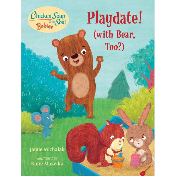 Chicken Soup for the Soul Babies: Playdate! (With Bear, Too?) (Jamie Michalak)