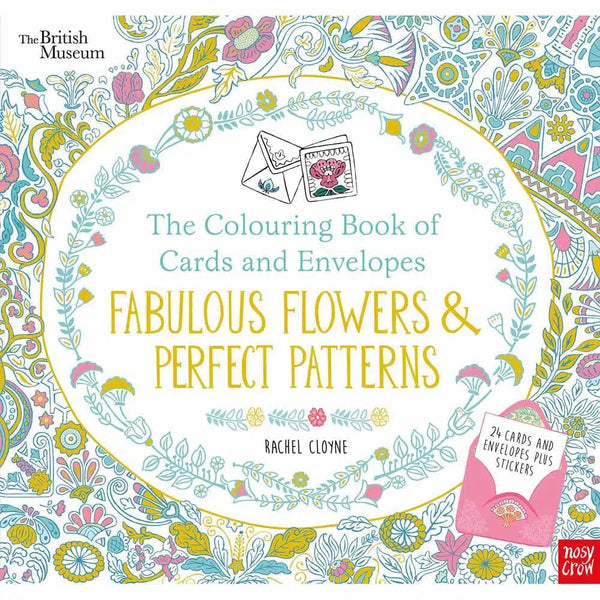 Colouring Book of Cards and Envelopes, The Fabulous Flowers and Perfect Patterns Nosy Crow