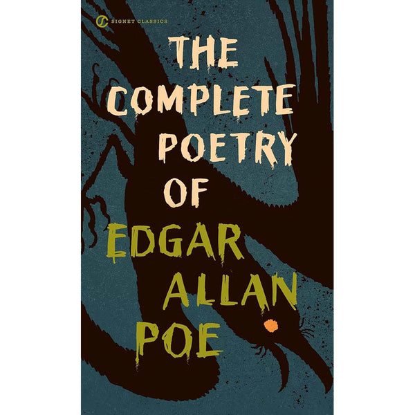 Complete Poetry of Edgar Allan Poe, The (Signet Classics) (Edgar Allan Poe)