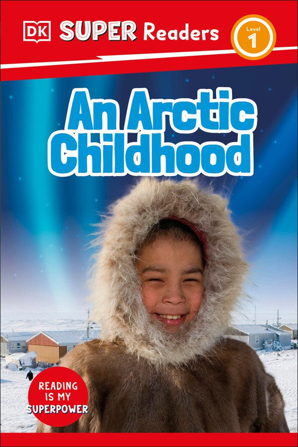 DK Super Readers Level 1 An Arctic Childhood-Educational: First / native language: Readers and reading schemes-買書書 BuyBookBook