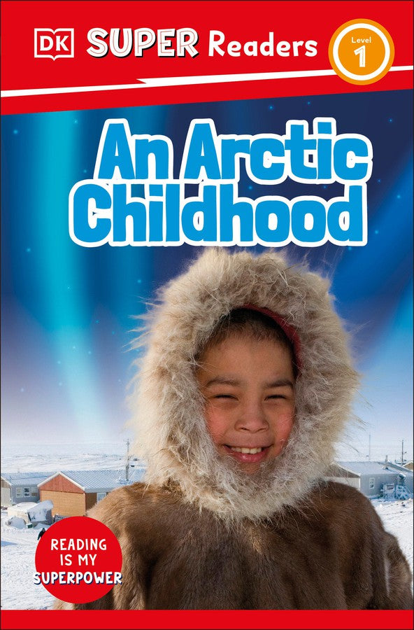 DK Super Readers Level 1 An Arctic Childhood-Educational: First / native language: Readers and reading schemes-買書書 BuyBookBook