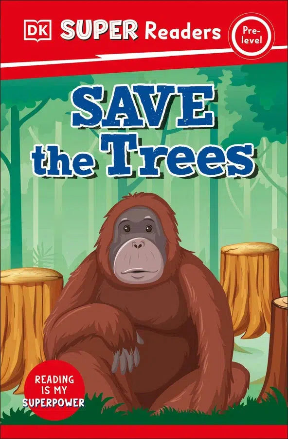 DK Super Readers Pre-Level Save the Trees-Educational: First / native language: Readers and reading schemes-買書書 BuyBookBook