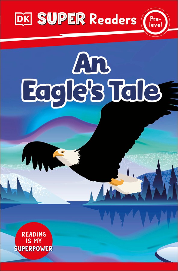 DK Super Readers Pre-level An Eagle's Tale-Educational: First / native language: Readers and reading schemes-買書書 BuyBookBook