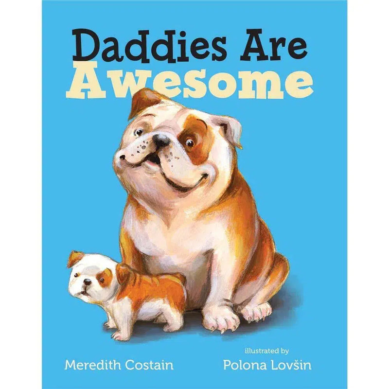 Daddies Are Awesome (Boardbook) Macmillan US