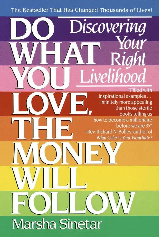 Do What You Love, The Money Will Follow