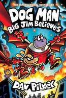 Dog Man 14: Dog Man: Big Jim Believes: A Graphic Novel (Dog Man