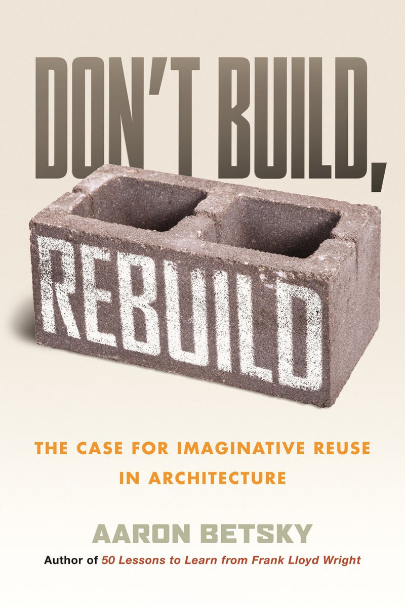 Don't Build, Rebuild-Architectural structure and design-買書書 BuyBookBook