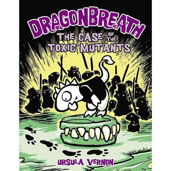 Dragonbreath #09 The Case of the Toxic Mutants (Hardback) PRHUS