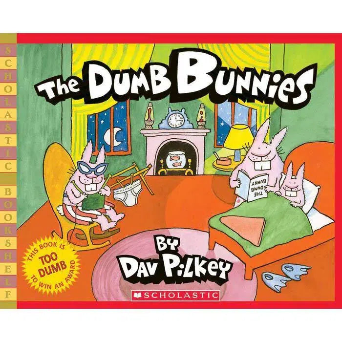 Dumb Bunnies, The (Dav Pilkey) Scholastic