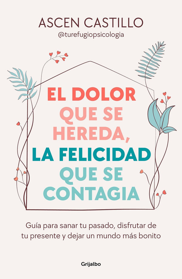 El dolor que se hereda, la felicidad que se contagia / A Pain That Is Inherited, a Happiness That Is Contagious-Assertiveness, motivation, self-esteem and positive mental attitude-買書書 BuyBookBook