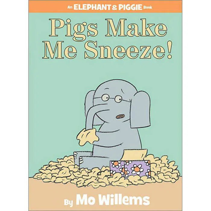 Elephant and Piggie Pigs Make Me Sneeze! (Hardback) (Mo Willems) Hachette US