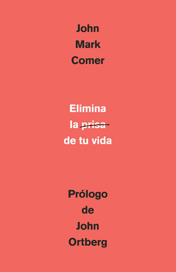 Elimina la prisa de tu vida: Cómo mantener la salud emocional y espiritual en el caos del mundo moderno / The Ruthless Elimination of Hurry-Religion and beliefs-買書書 BuyBookBook