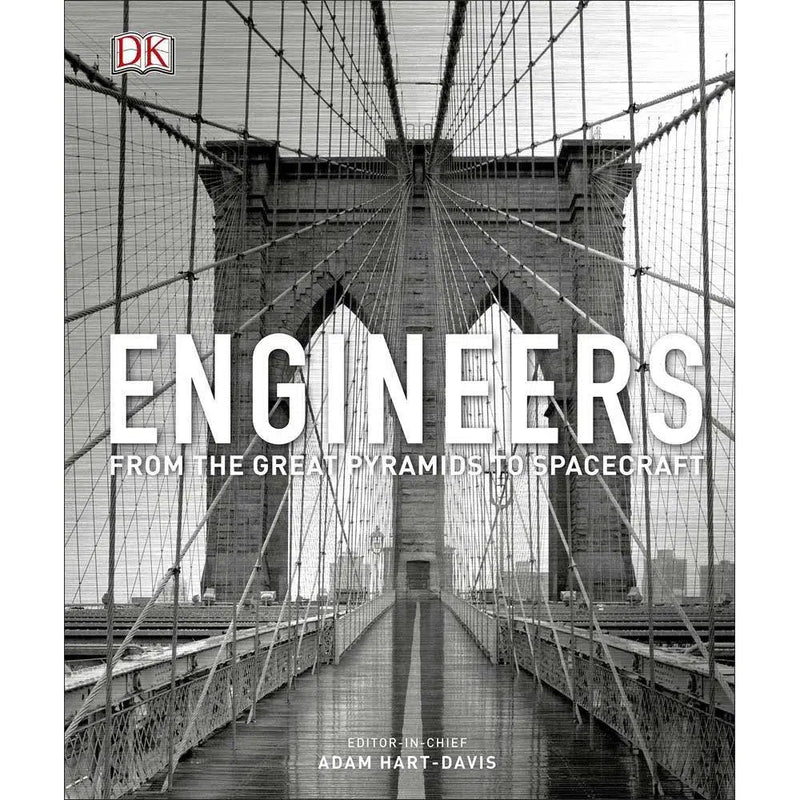 Engineers - From the Great Pyramids to Spacecraft (Hardback) DK UK