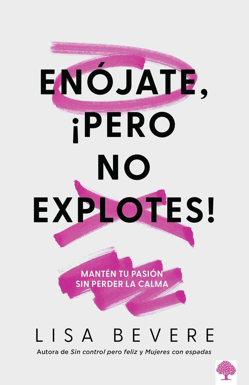 Enójate, ¡pero No Explotes!: Mantén tu pasión sin perder la calma / Be Angry, Bu t Don't Blow It: Maintaining Your Passion Without Losing Your Cool-Christian life and practice-買書書 BuyBookBook