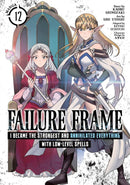 Failure Frame: I Became the Strongest and Annihilated Everything With Low-Level Spells (Manga) Vol. 12-Manga and East Asian style / tradition comic books-買書書 BuyBookBook