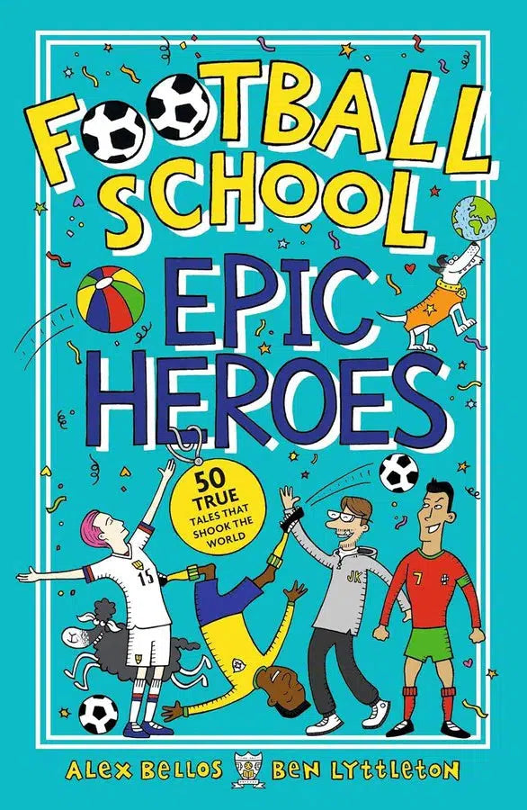 Football School Epic Heroes (Alex Bellos)-Fiction: 幽默搞笑 Humorous-買書書 BuyBookBook