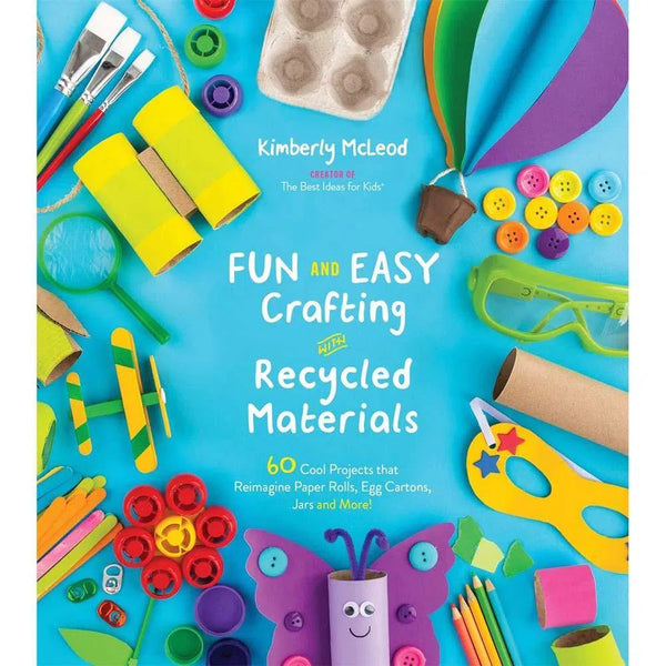 Fun and Easy Crafting with Recycled Materials Macmillan US