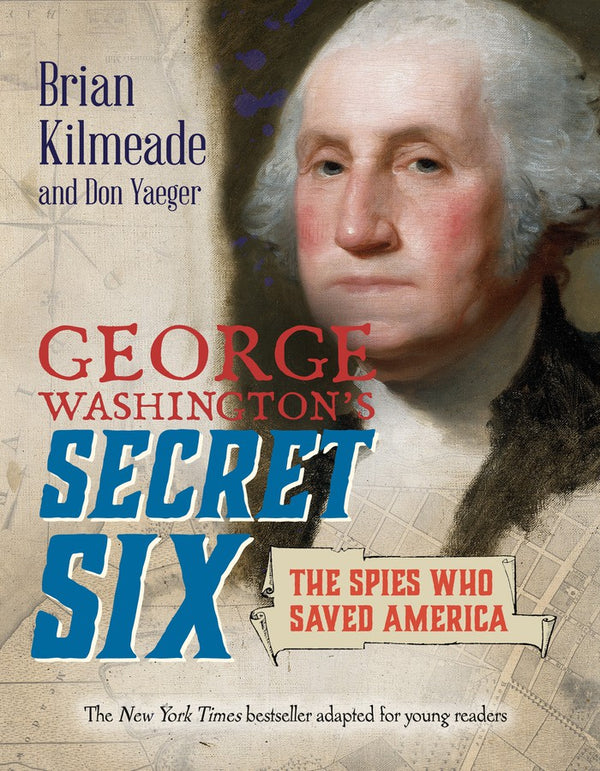 George Washington's Secret Six (Young Readers Adaptation)-Children’s / Teenage general interest: History and Warfare-買書書 BuyBookBook