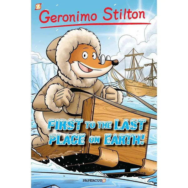 Geronimo Stilton Graphic Novel #18 First to the Last Place on Earth (Hardcover) Macmillan US