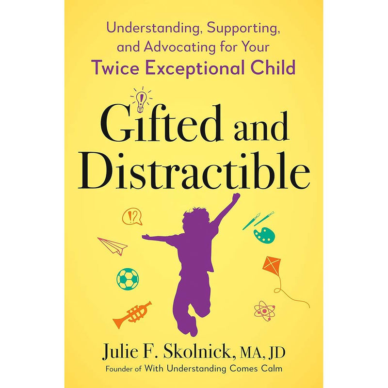 Gifted and Distractible: Understanding, Supporting, and Advocating for Your Twice Exceptional Child (Julie F. Skolnick)-Nonfiction: 心理勵志 Self-help-買書書 BuyBookBook