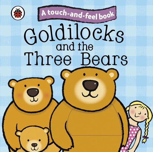 Goldilocks and the Three Bears: Ladybird Touch and Feel Fairy Tales-Children’s interactive and activity books and kits-買書書 BuyBookBook