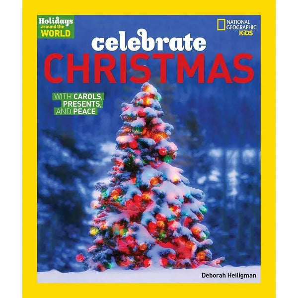 Celebrate Christmas (Holidays around the world) National Geographic
