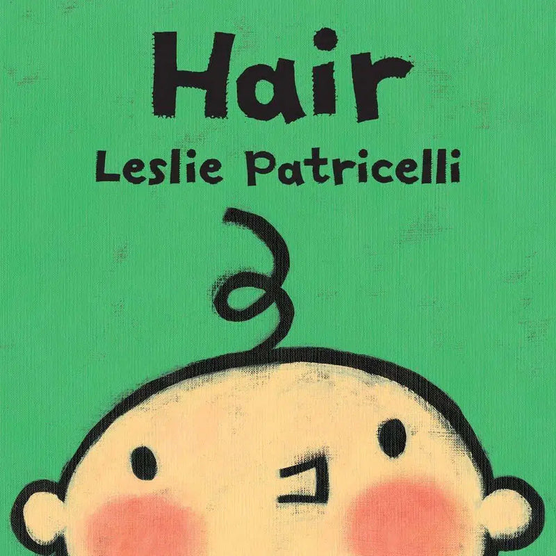 Hair (Board Book) (Leslie Patricelli) Candlewick Press