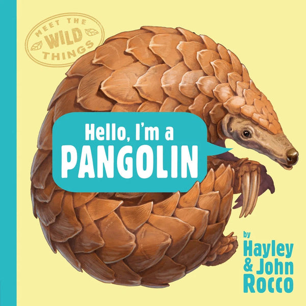 Hello, I'm a Pangolin (Meet the Wild Things, Book 2)-Children’s / Teenage general interest: Nature, animals, the natural world-買書書 BuyBookBook