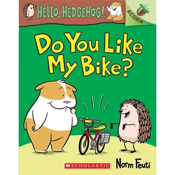 Hello, Hedgehog! #01 Do You Like My Bike? (Acorn) Scholastic