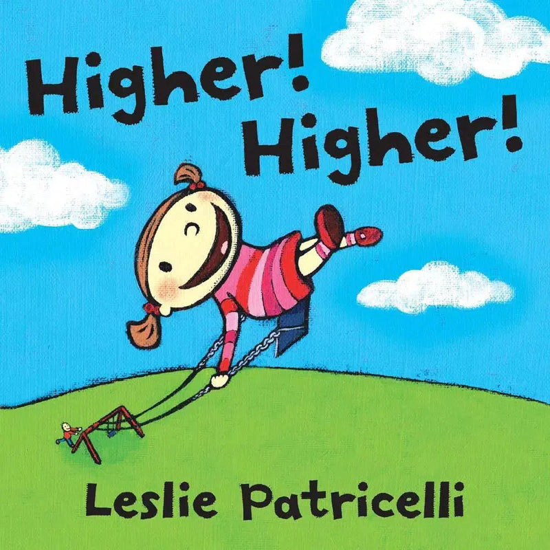 Higher! Higher! (Board Book) (Leslie Patricelli) Candlewick Press