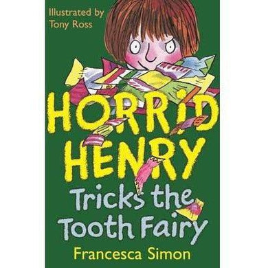 Horrid Henry Tricks the Tooth Fairy (Francesca Simon)(Tony Ross) Hachette UK