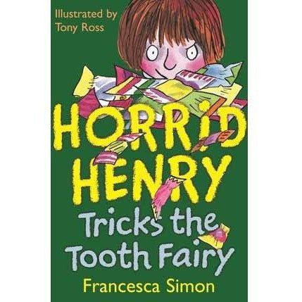 Horrid Henry Tricks the Tooth Fairy (Francesca Simon)(Tony Ross) Hachette UK