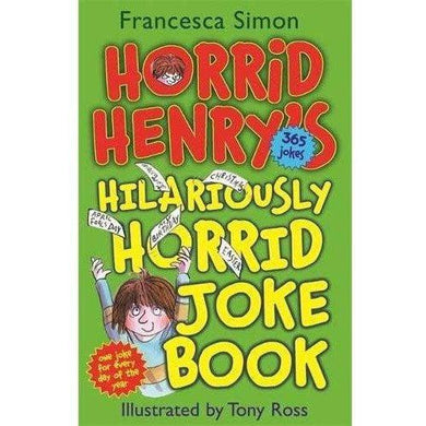 Horrid Henry's Hilariously Horrid Joke Book (Francesca Simon)(Tony Ross) Hachette UK