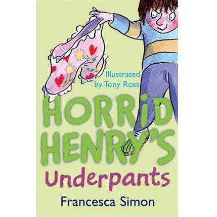 Horrid Henry's Underpants (Francesca Simon)(Tony Ross) Hachette UK
