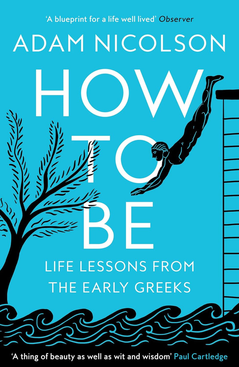 How to Be: Life Lessons from the Early Greeks (Adam Nicolson)-Nonfiction: 歷史戰爭 History & War-買書書 BuyBookBook