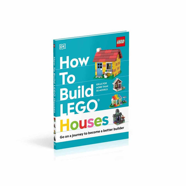 How to Build LEGO Houses (Hardback) DK UK