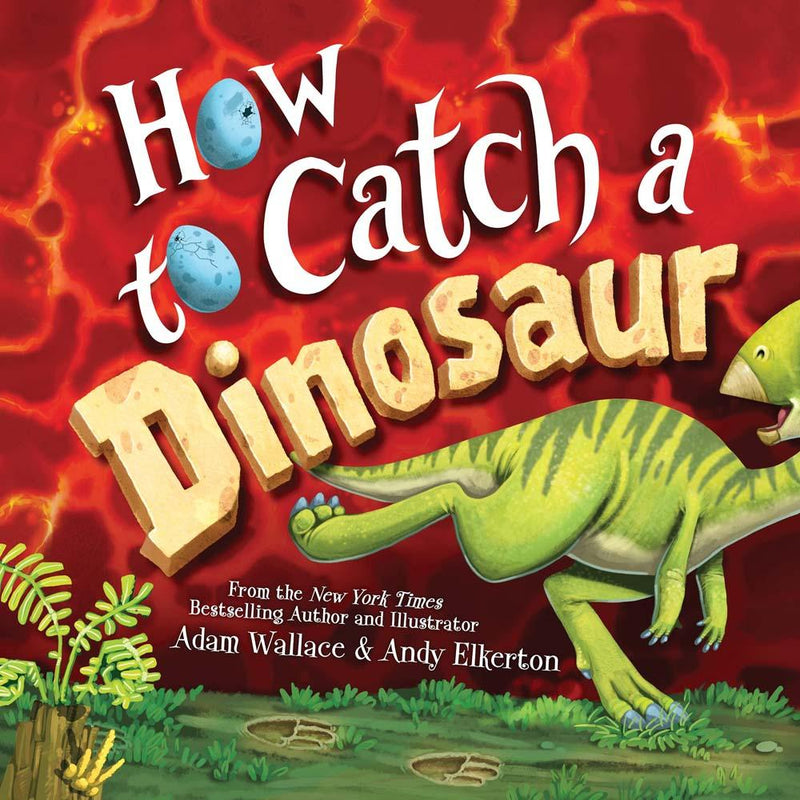 How to Catch a Dinosaur (Hardback) Scholastic