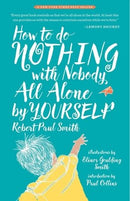 How to Do Nothing with Nobody All Alone by Yourself-Children’s / Teenage general interest: Hobbies/ quizzes/ toys and games-買書書 BuyBookBook