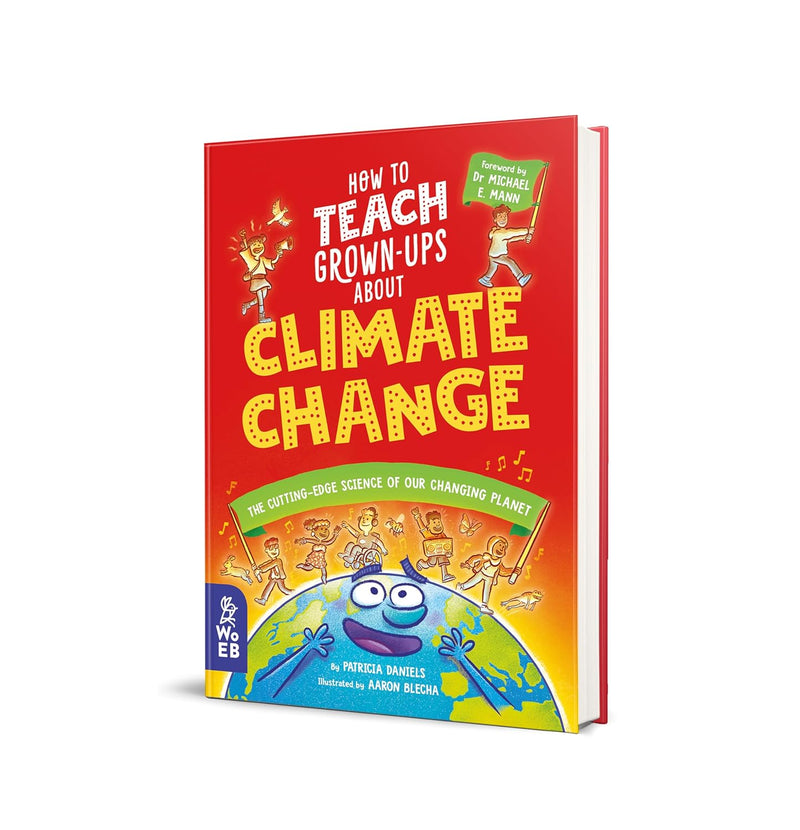 How to Teach Grown-Ups About Climate Change (Patricia Daniels)