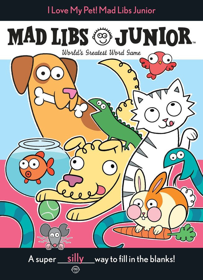 I Love My Pet! Mad Libs Junior-Children’s interactive and activity books and kits-買書書 BuyBookBook