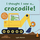 I thought I saw a... Crocodile!-Children’s interactive and activity books and kits-買書書 BuyBookBook