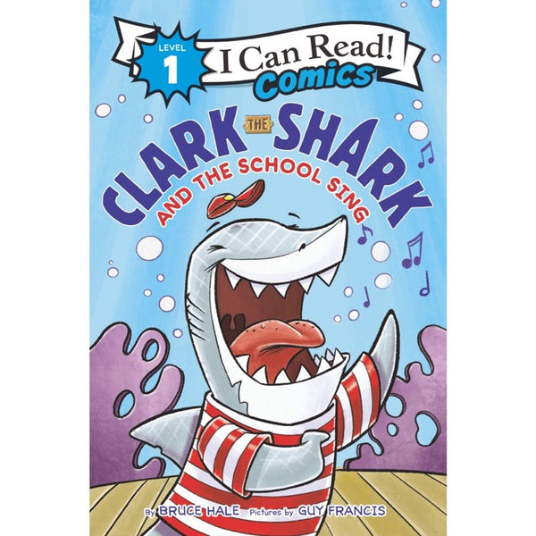 ICR: Clark the Shark and the School Sing (I Can Read! Comics L1)-Fiction: 橋樑章節 Early Readers-買書書 BuyBookBook