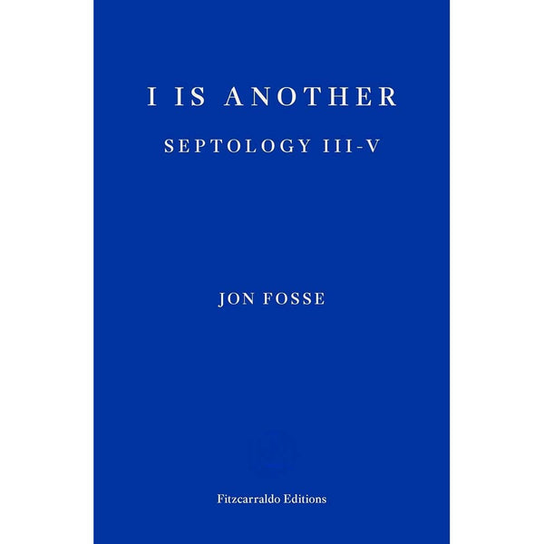 I is Another (Septology III-V)(Jon Fosse - Winner of the Nobel Prize in Literature 2023)