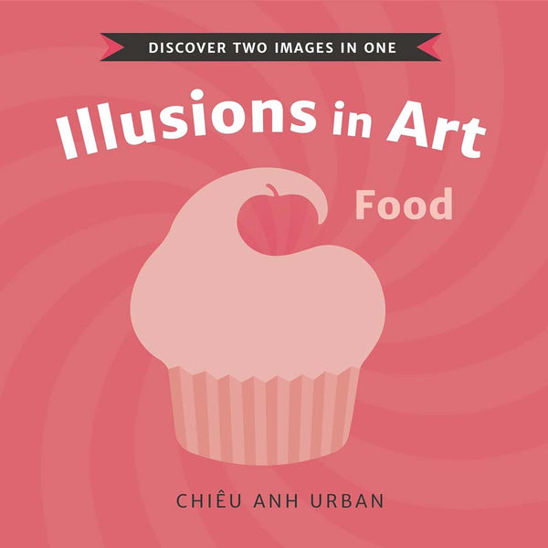Illusions in Art: Food (Chiêu Anh Urban)-Nonfiction: 學前基礎 Preschool Basics-買書書 BuyBookBook