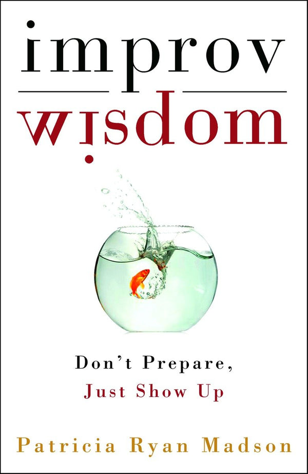 Improv Wisdom-Self-help/ personal development/ practical advice-買書書 BuyBookBook