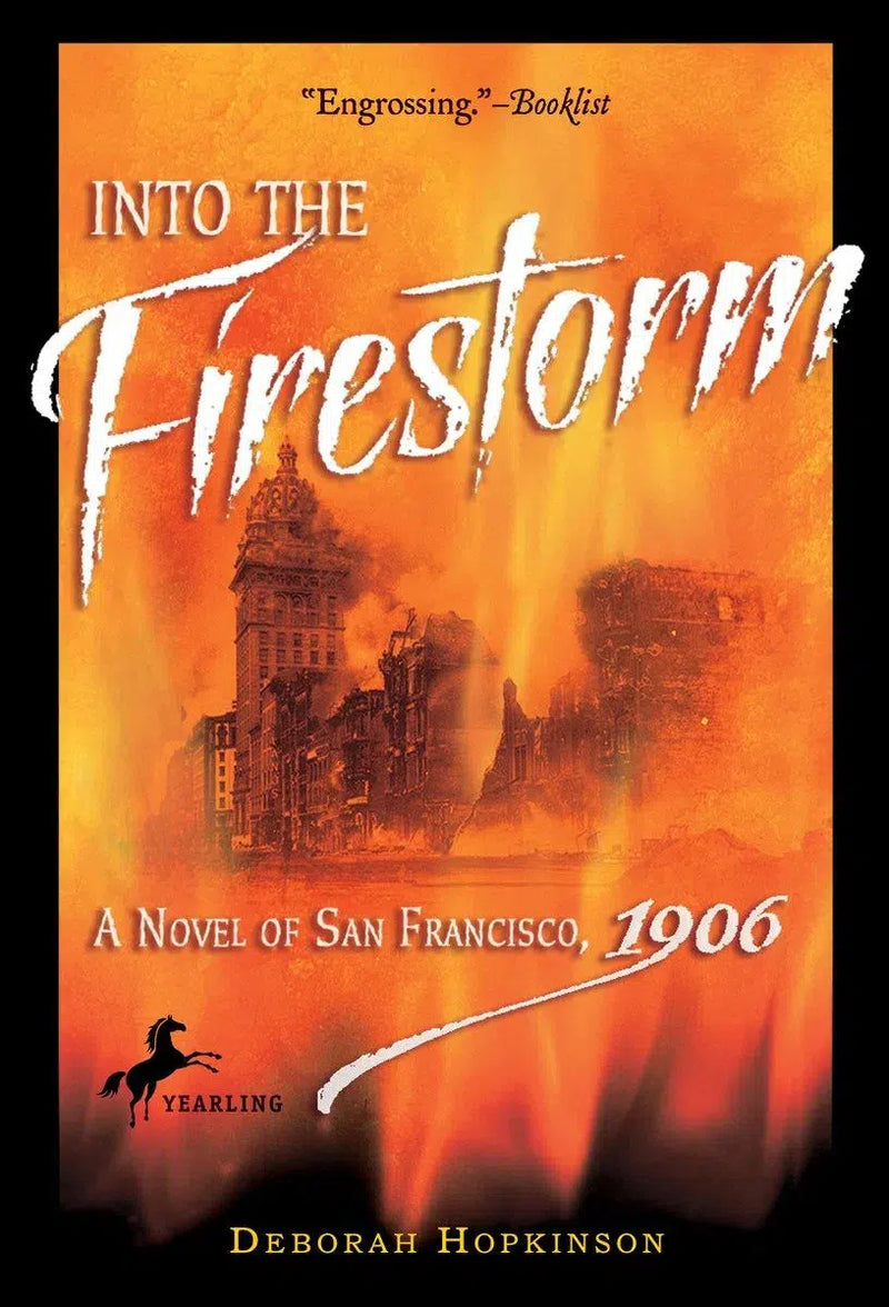 Into the Firestorm: A Novel of San Francisco, 1906