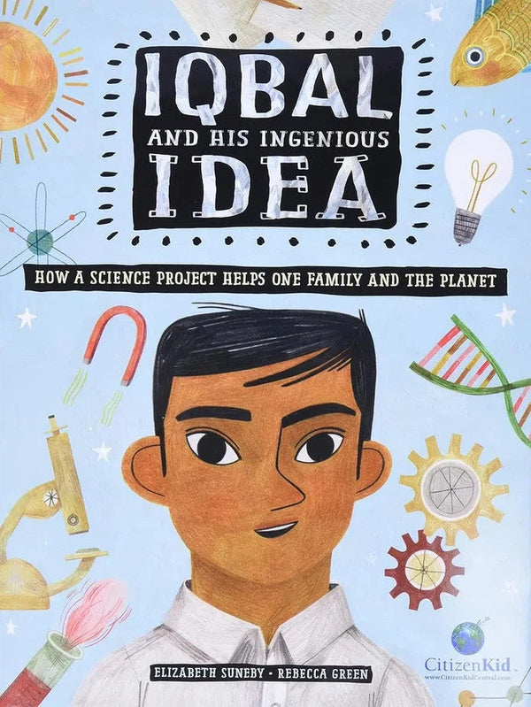 Iqbal and His Ingenious Idea - How a Science Project Helps One Family and the Planet (CitizenKid) (Elizabeth Suneby)-Fiction: 劇情故事 General-買書書 BuyBookBook