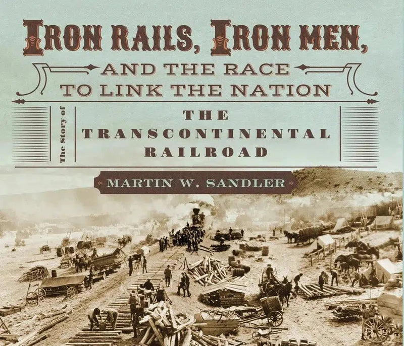 Iron Rails, Iron Men, and the Race to Link the Nation: The Story of the Transcontinental Railroad-Children’s / Teenage general interest: Science and technology-買書書 BuyBookBook